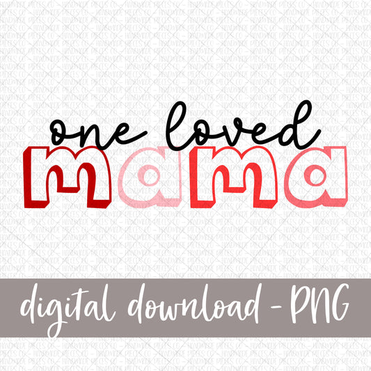 One Loved Mama, Pinks - Digital Download