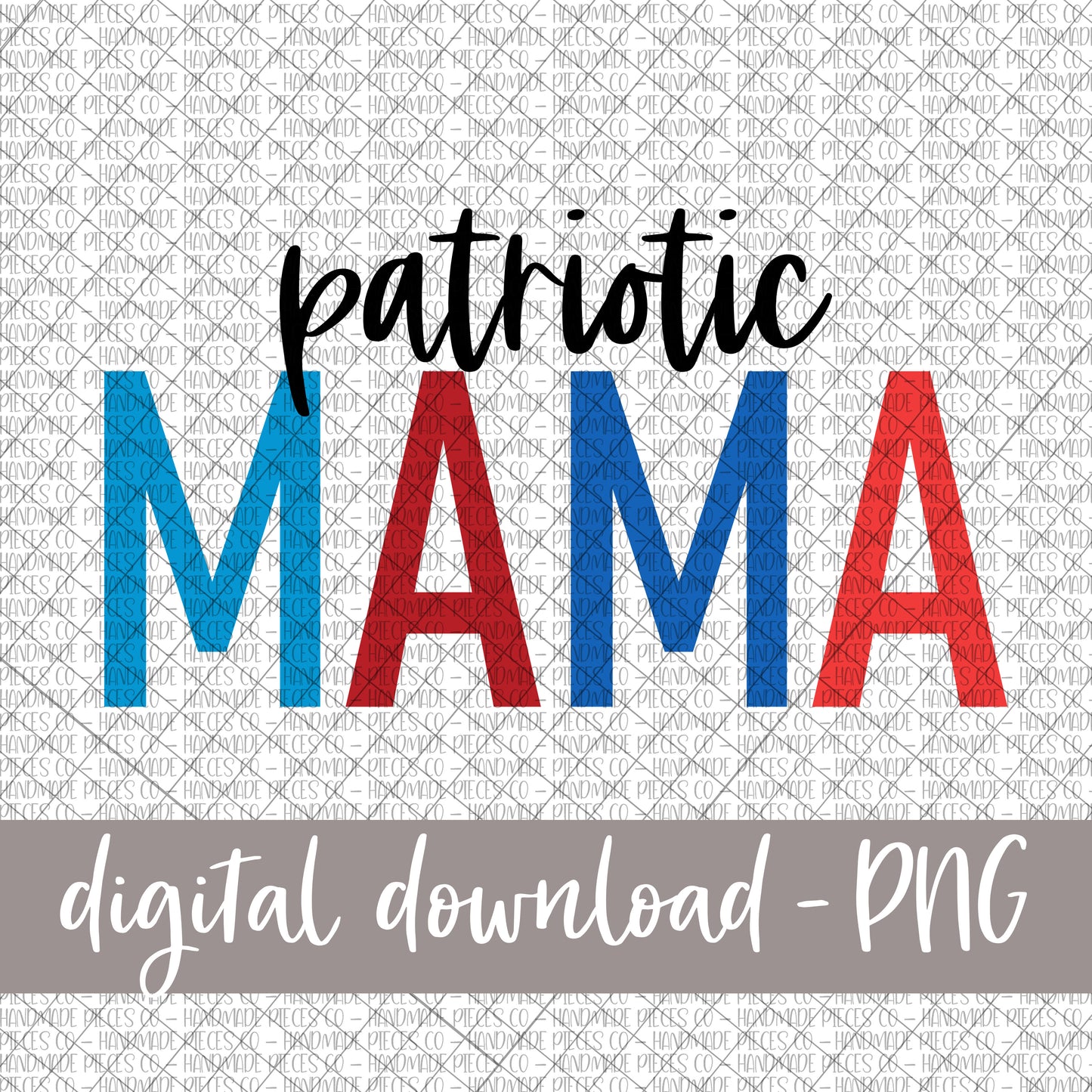 Patriotic Mama - Digital Download