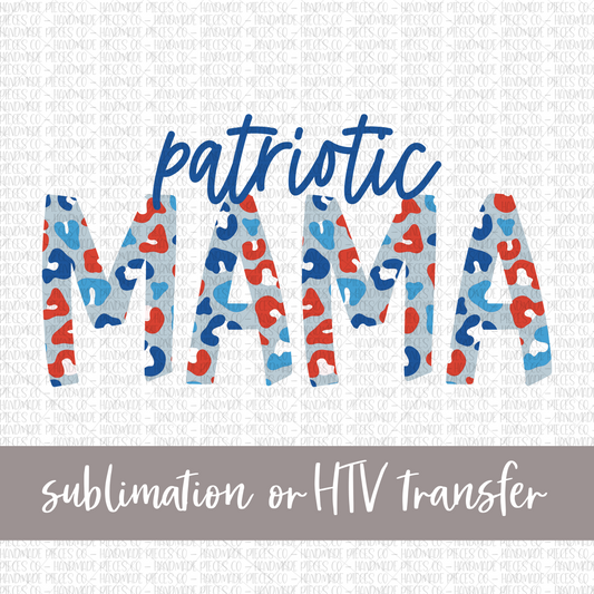 Patriotic Mama, Leopard - Sublimation or HTV Transfer