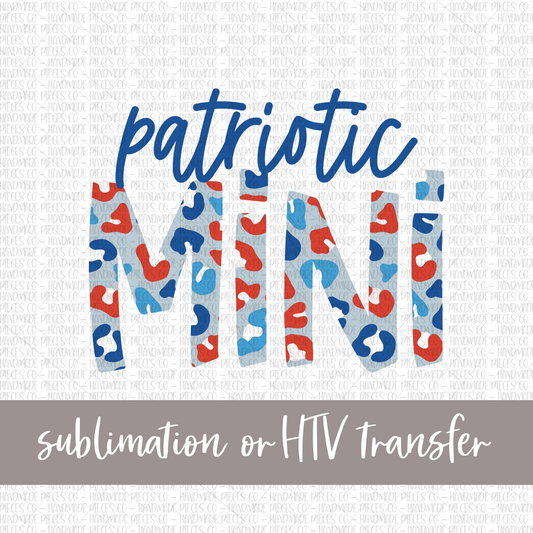 Patriotic Mini, Leopard - Sublimation or HTV Transfer