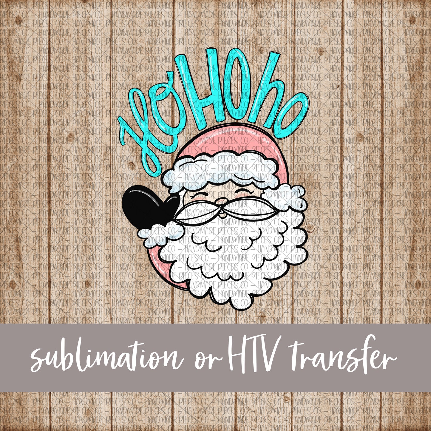 Santa HoHoHo, Pink - Sublimation or HTV Transfer