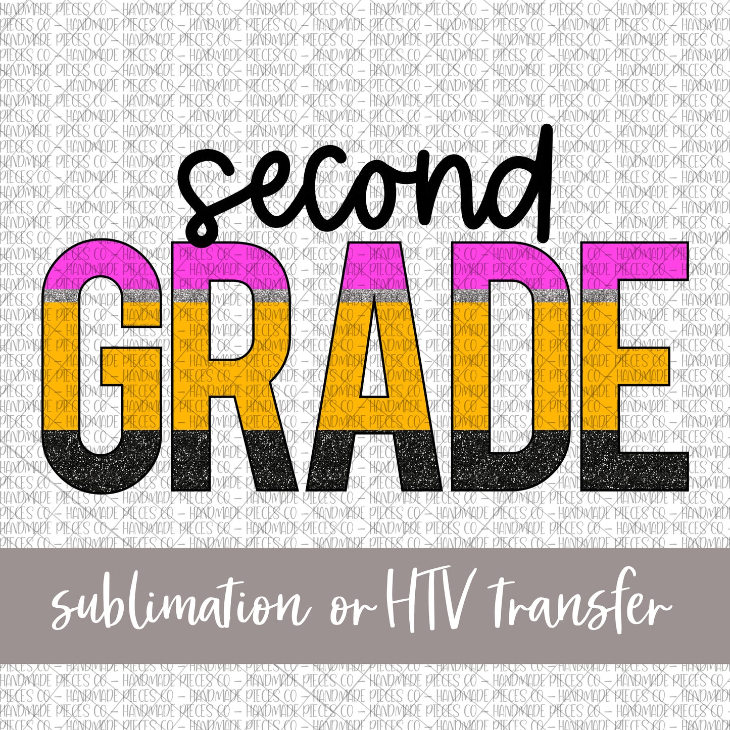 Second Grade, Pencil Print - Sublimation or HTV Transfer