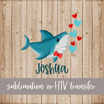 Shark, Valentine's - Name Optional - Sublimation or HTV Transfer