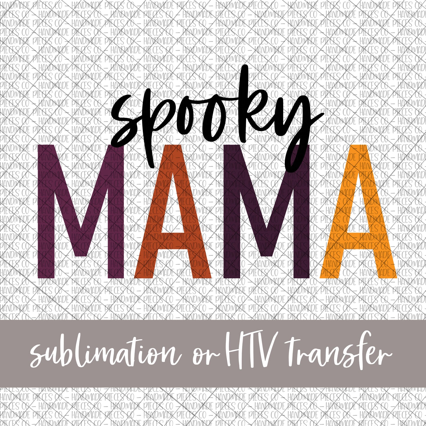 Spooky Mama - Sublimation or HTV Transfer