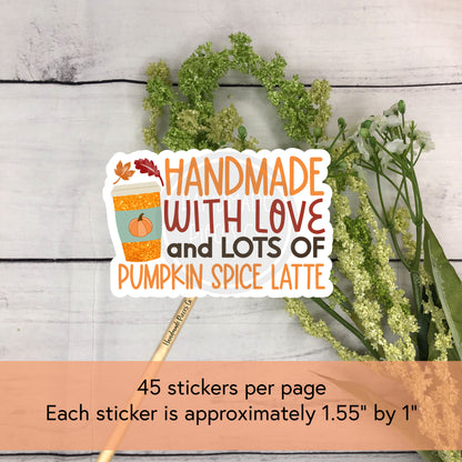 Handmade with Love and Lots of Pumpkin Spice Latte Packaging Sticker - Fall Theme