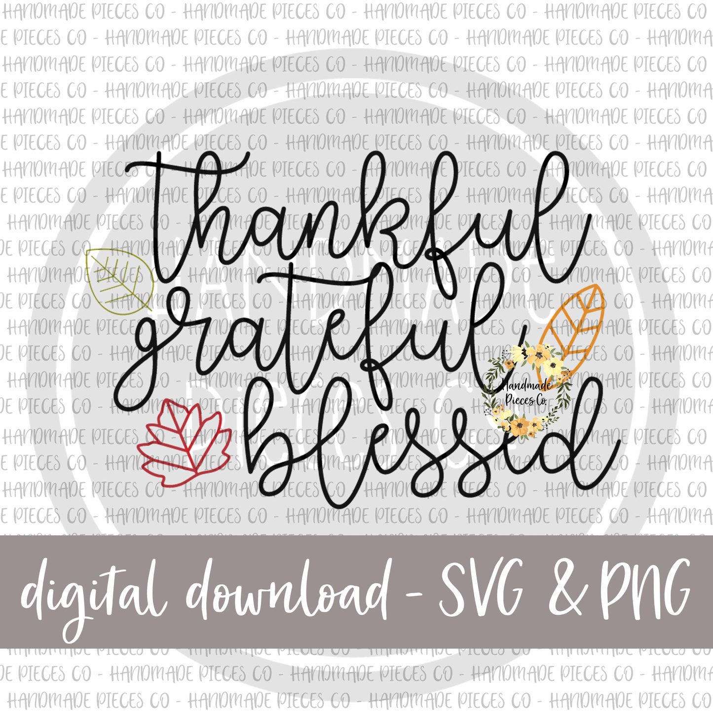 Thankful Grateful Blessed- Digital Download