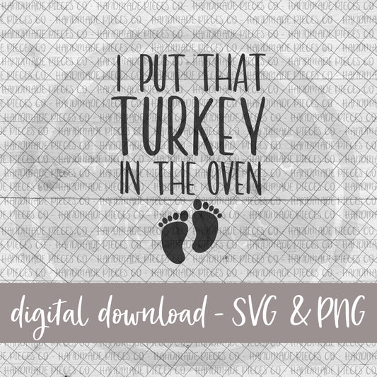 I Put That Turkey in the Oven - Digital Download