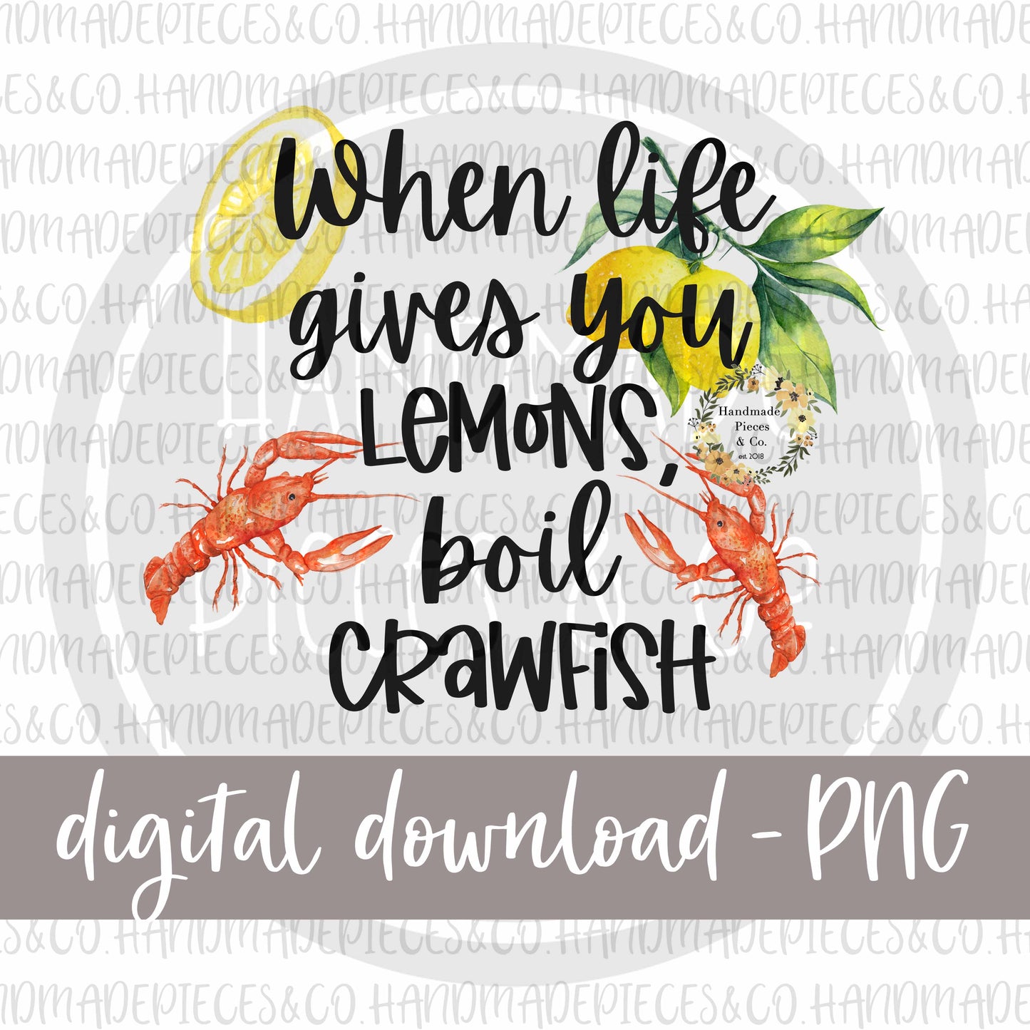 When Life Gives You Lemons, Boil Crawfish - Digital Download