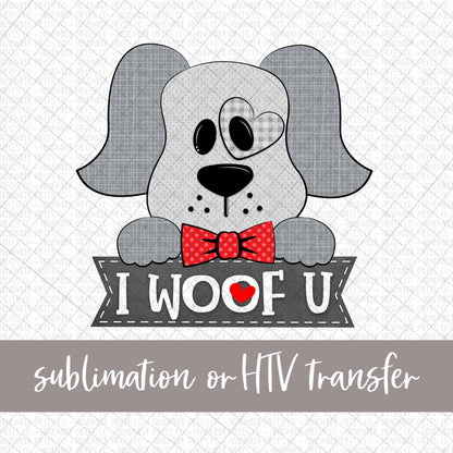 I Woof U, Boy, Grey - Sublimation or HTV Transfer