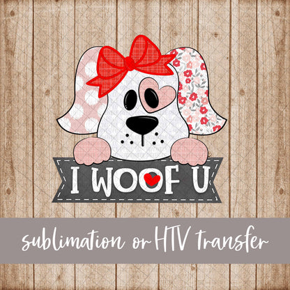 I Woof U, Girl, Red - Sublimation or HTV Transfer