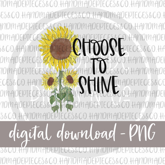 Choose To Shine, Sunflower - Digital Download