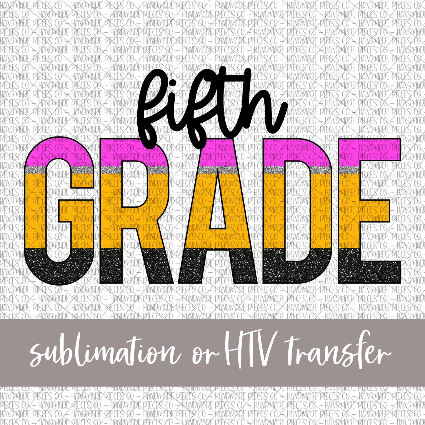 Fifth Grade, Pencil Print - Sublimation or HTV Transfer