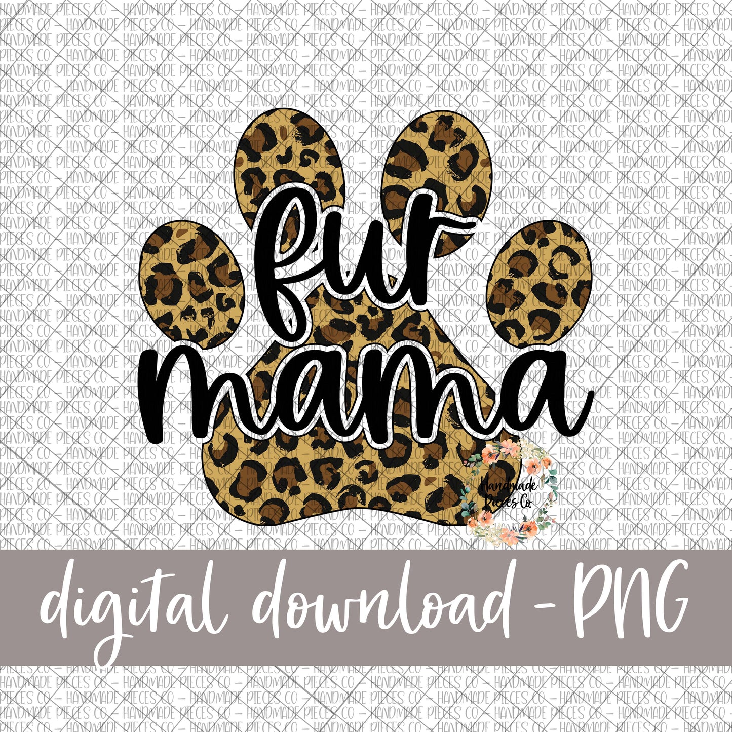 Fur Mama, Leopard Paw Print - Digital Download