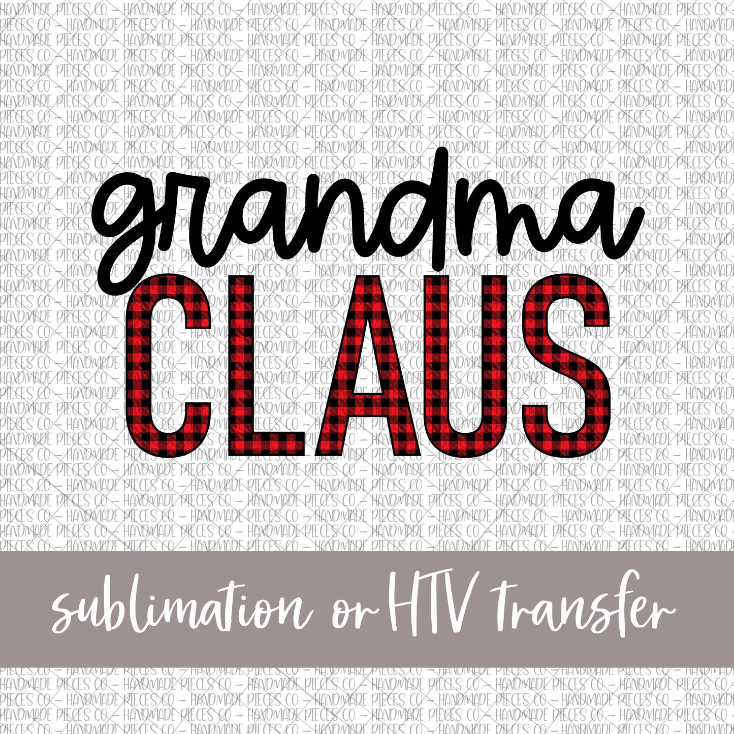 Grandma Claus, Red Buffalo Plaid - Sublimation or HTV Transfer