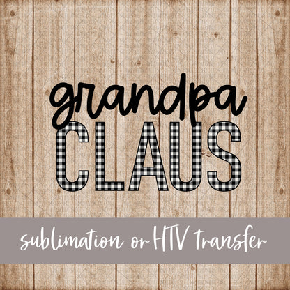 Grandpa Claus, White Black Buffalo Plaid - Sublimation or HTV Transfer