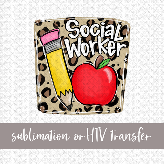 Social Worker, Pencil and Apple with Leopard Background - Sublimation or HTV Transfer