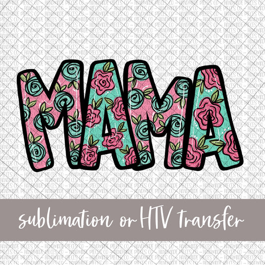 Mama, Floral - Sublimation or HTV Transfer