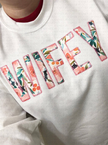 Wife/Wifey Embroidered Applique T-Shirt, Sweatshirt, or Hoodie - Block Font