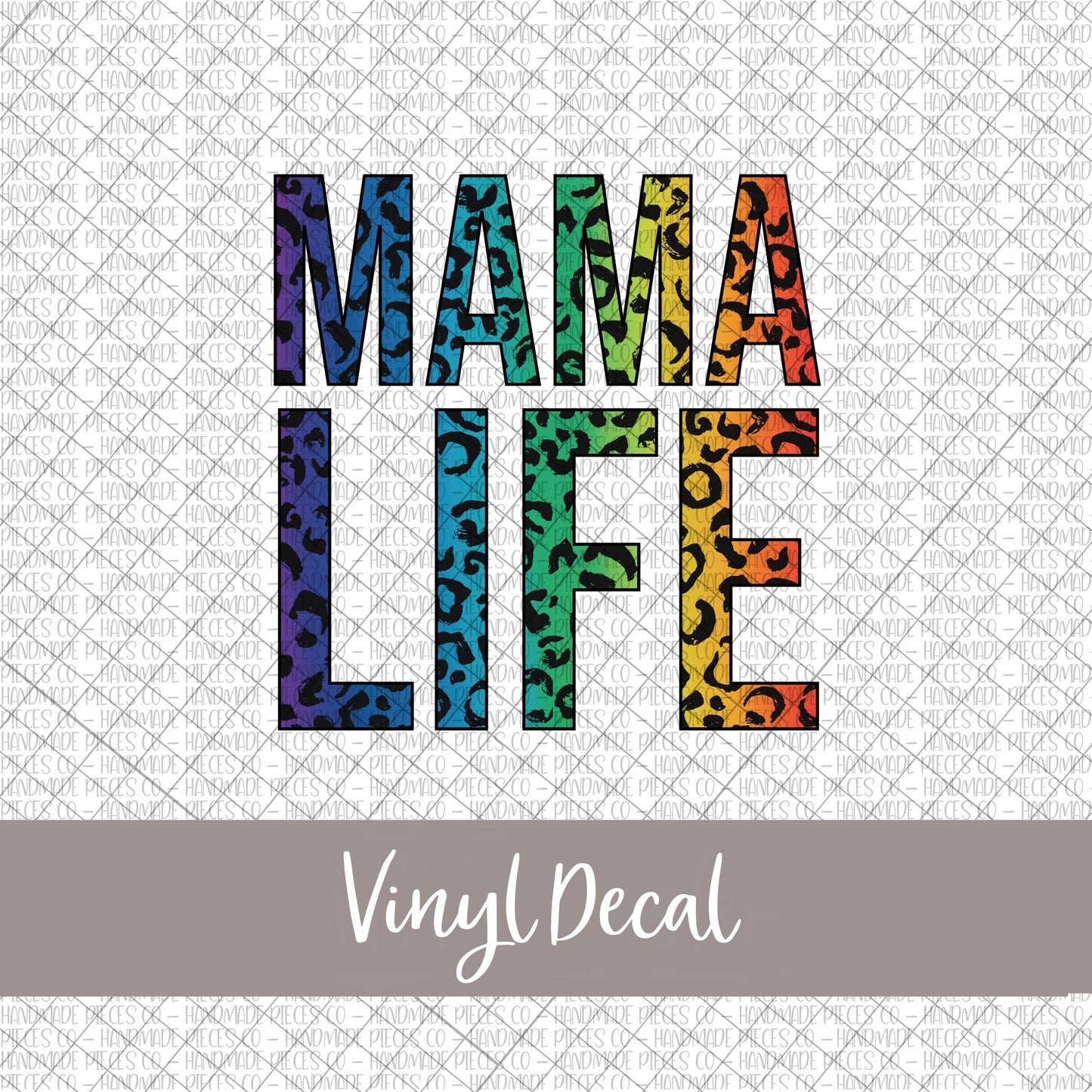 Mama Life Vinyl Decal, Leopard Rainbow