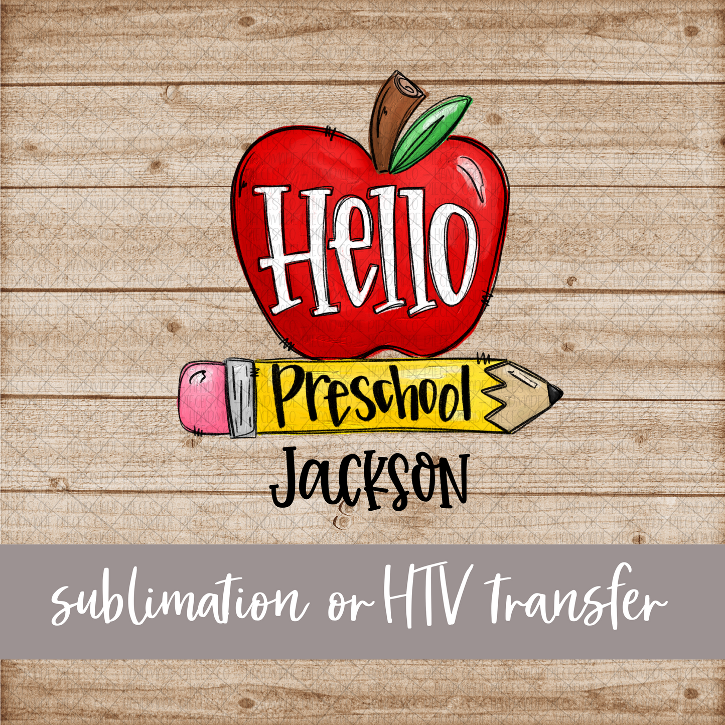 Hello Preschool, Apple and Pencil - Name Optional - Sublimation or HTV Transfer