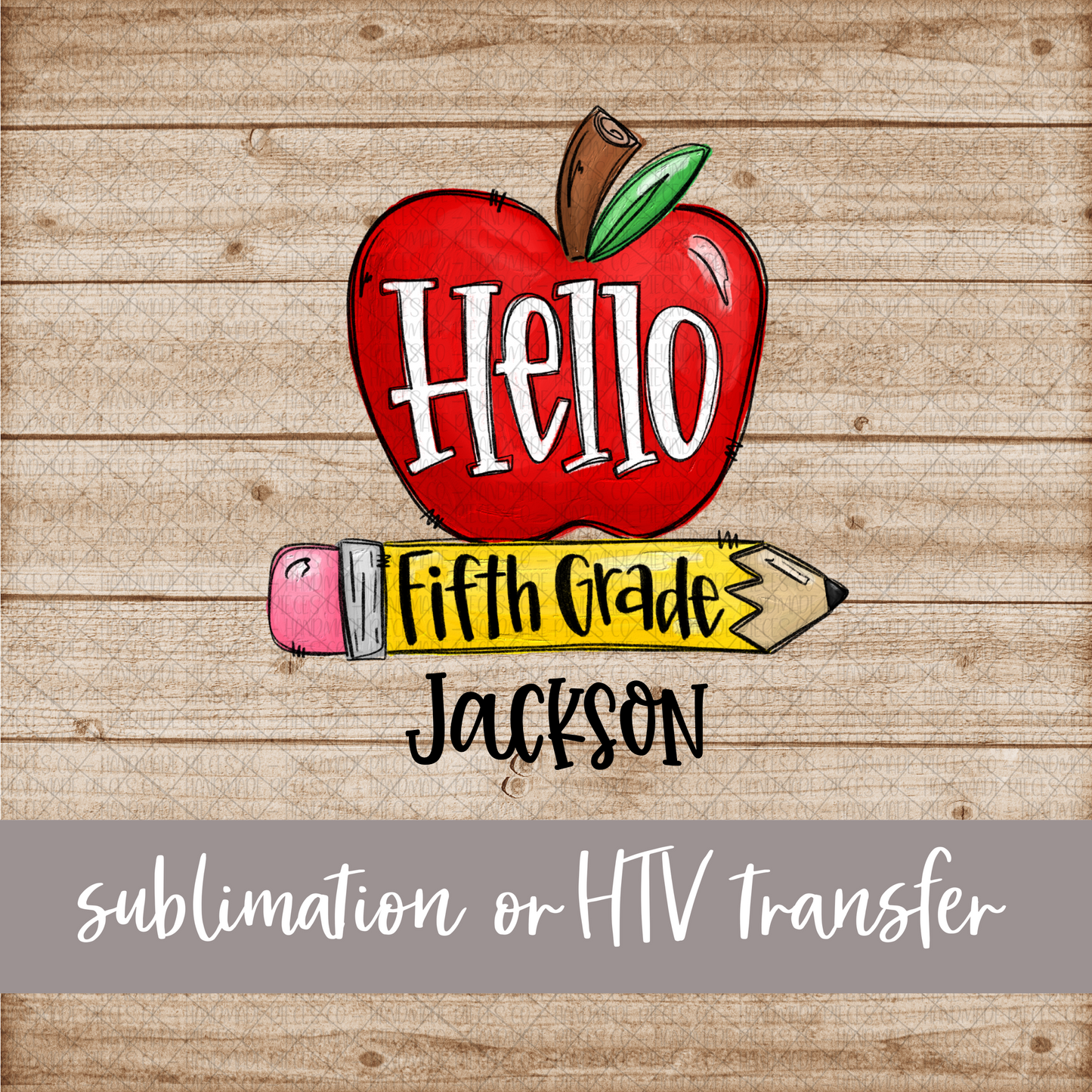 Hello Fifth Grade, Apple and Pencil - Name Optional - Sublimation or HTV Transfer