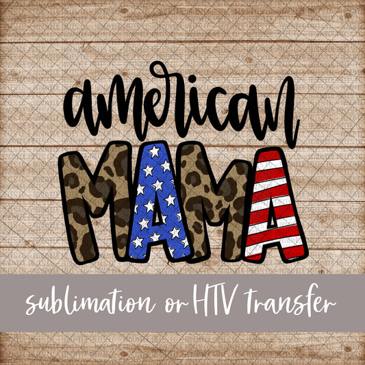 American Mama - Sublimation or HTV Transfer