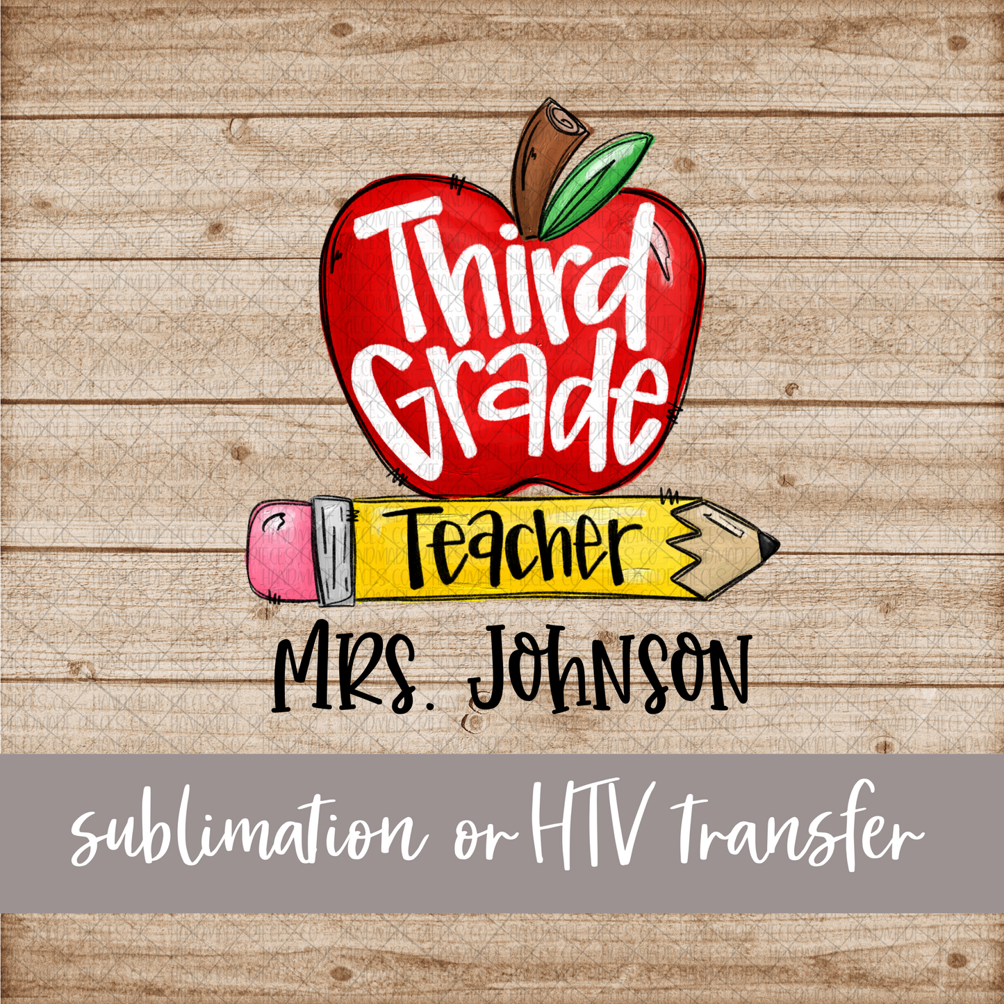 Third Grade Teacher, Apple and Pencil - Name Optional - Sublimation or HTV Transfer