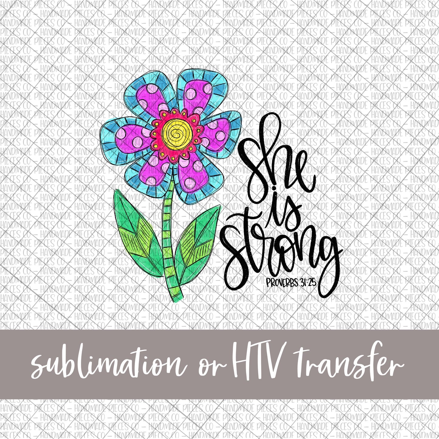 She is Strong with Flower - Sublimation or HTV Transfer