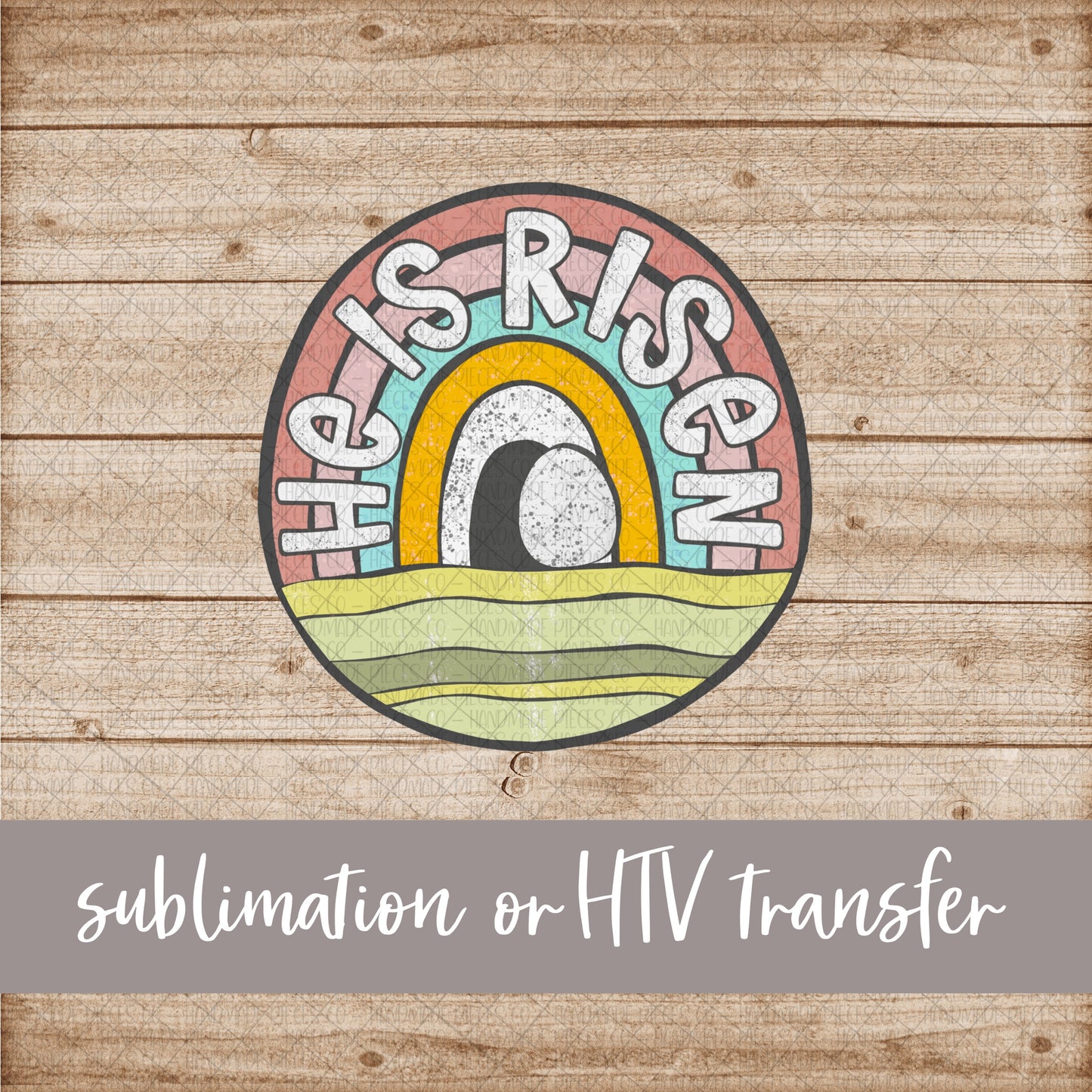 He is Risen - Sublimation or HTV Transfer