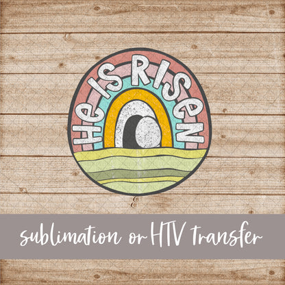 He is Risen - Sublimation or HTV Transfer