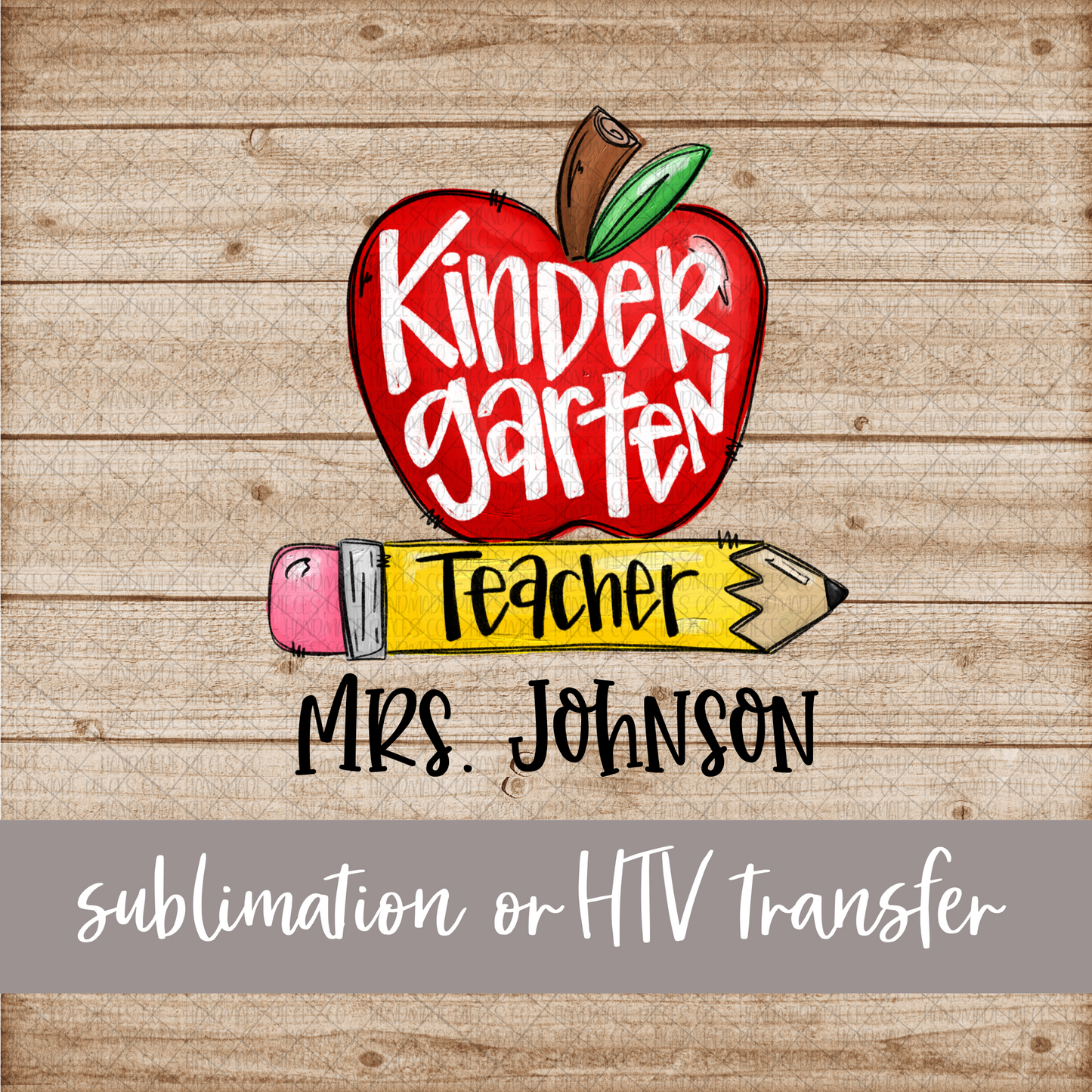 Kindergarten Teacher, Apple and Pencil - Name Optional - Sublimation or HTV Transfer