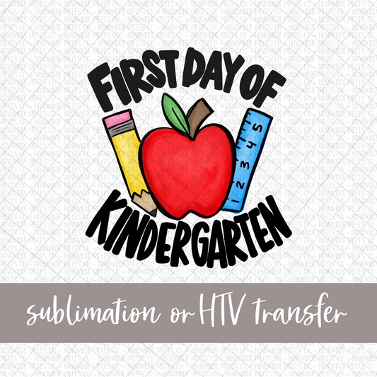 First Day of Kindergarten, Pencil Apple Ruler - Sublimation or HTV Transfer