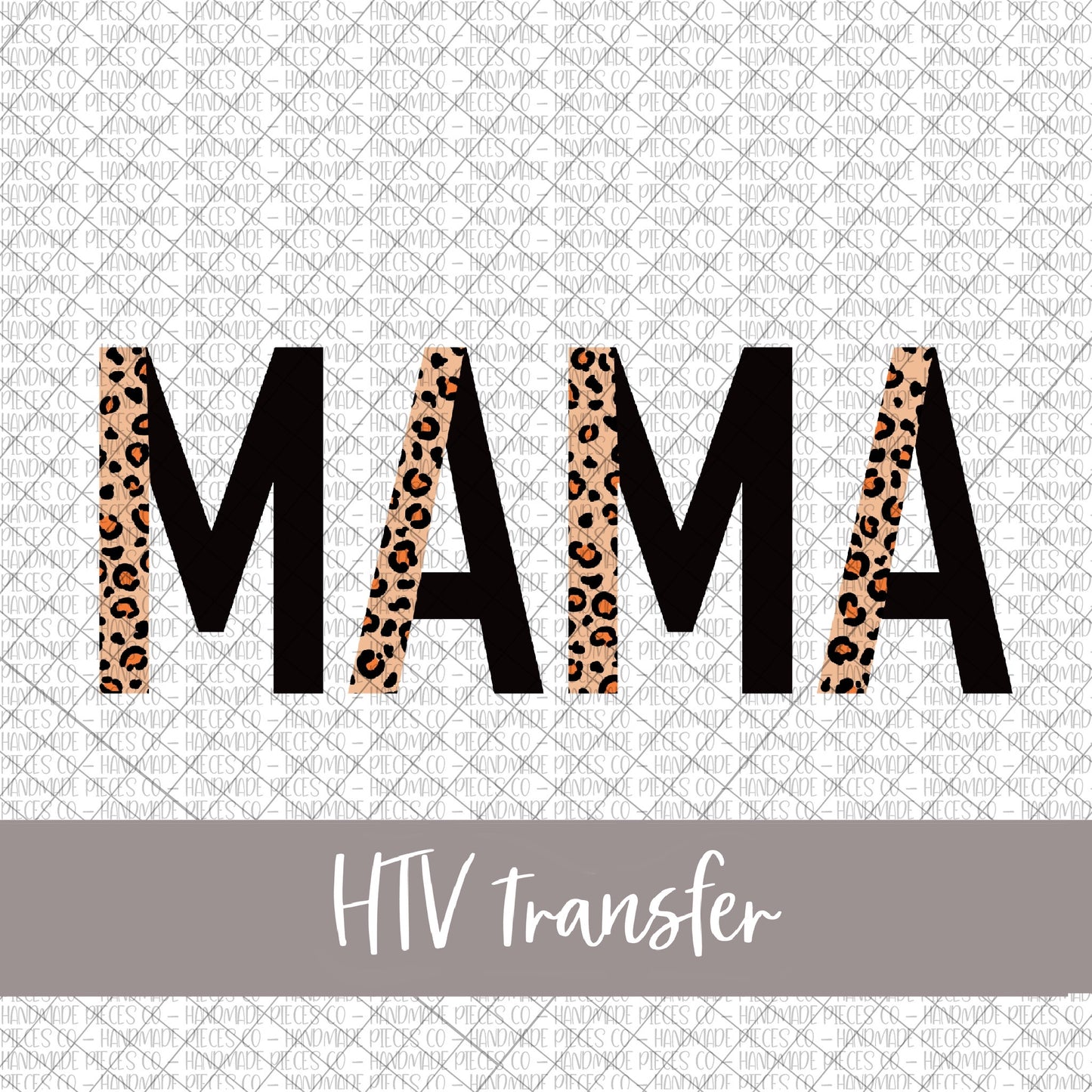 Mama, Leopard and Black  - HTV Transfer