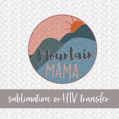 Mountain Mama - Sublimation or HTV Transfer