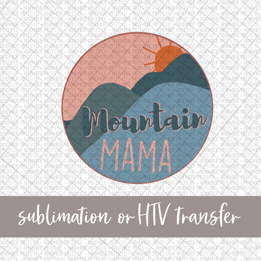 Mountain Mama - Sublimation or HTV Transfer