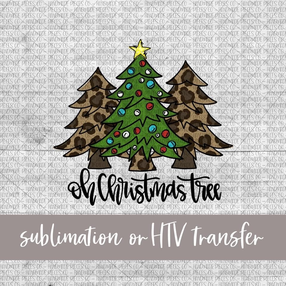 Oh Christmas Tree, Christmas Tree Trio - Sublimation or HTV Transfer