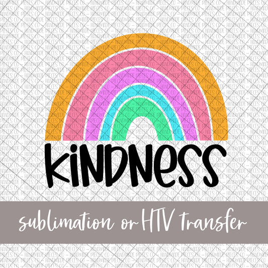 Kindness Rainbow - Sublimation or HTV Transfer