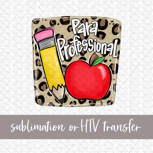 Para Professional, Pencil and Apple with Leopard Background - Sublimation or HTV Transfer