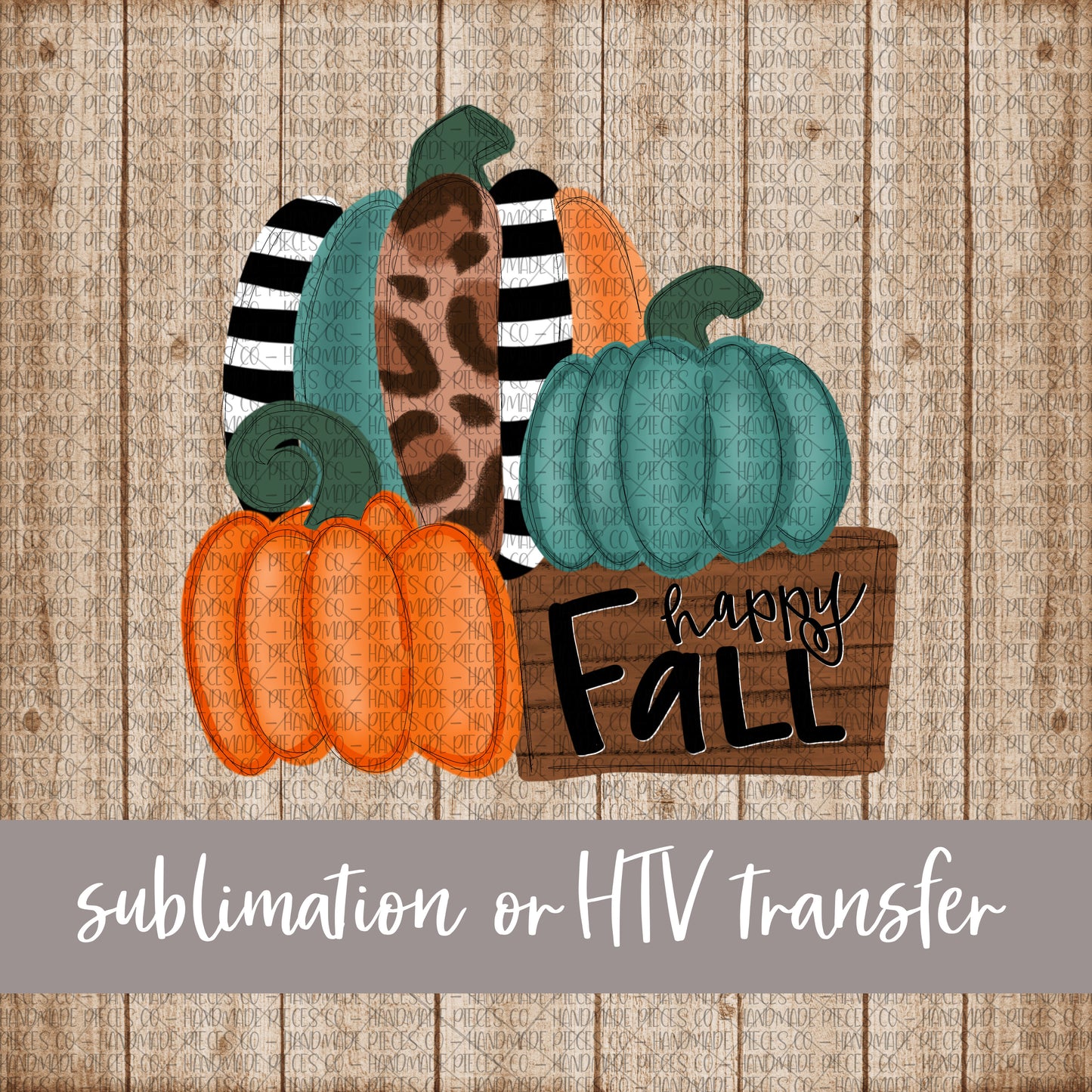 Pumpkins Happy Fall - Sublimation or HTV Transfer