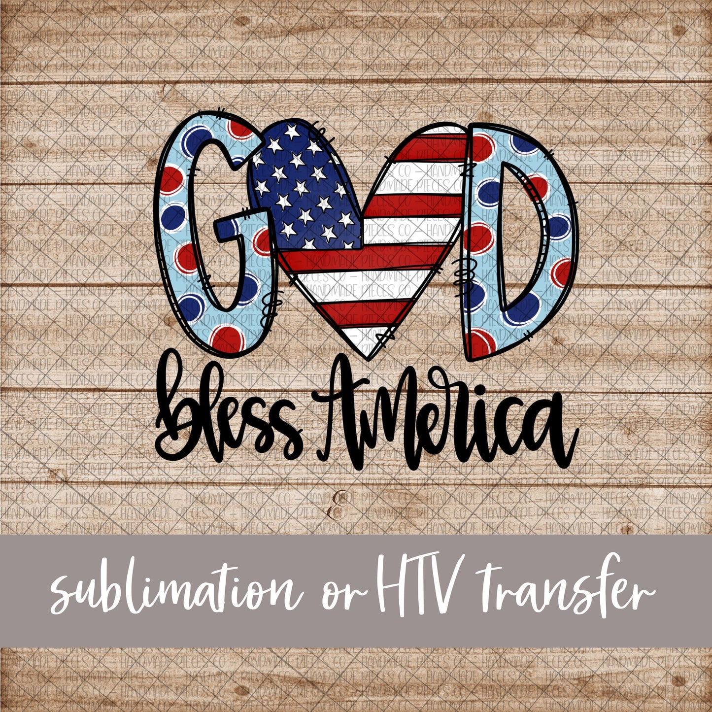 God Bless America - Sublimation or HTV Transfer