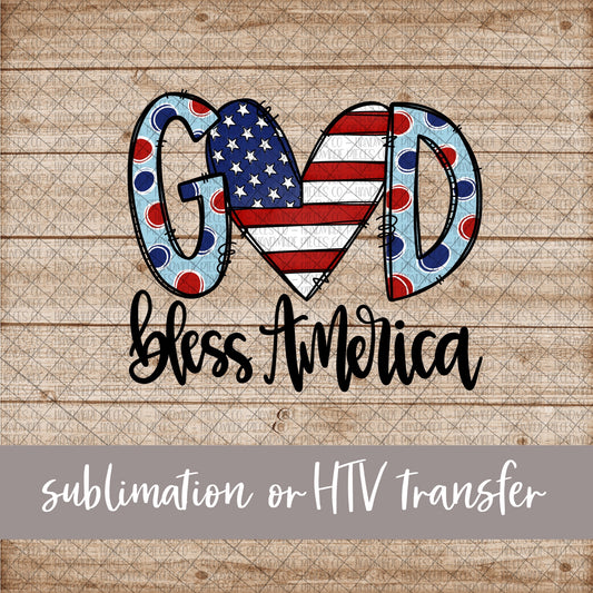 God Bless America - Sublimation or HTV Transfer