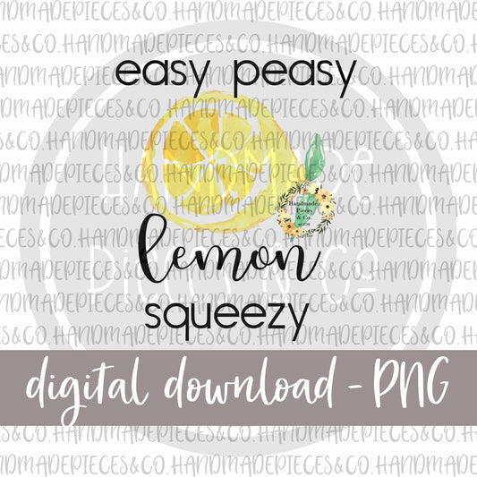 Easy Peasy Lemon Squeezy - Digital Download