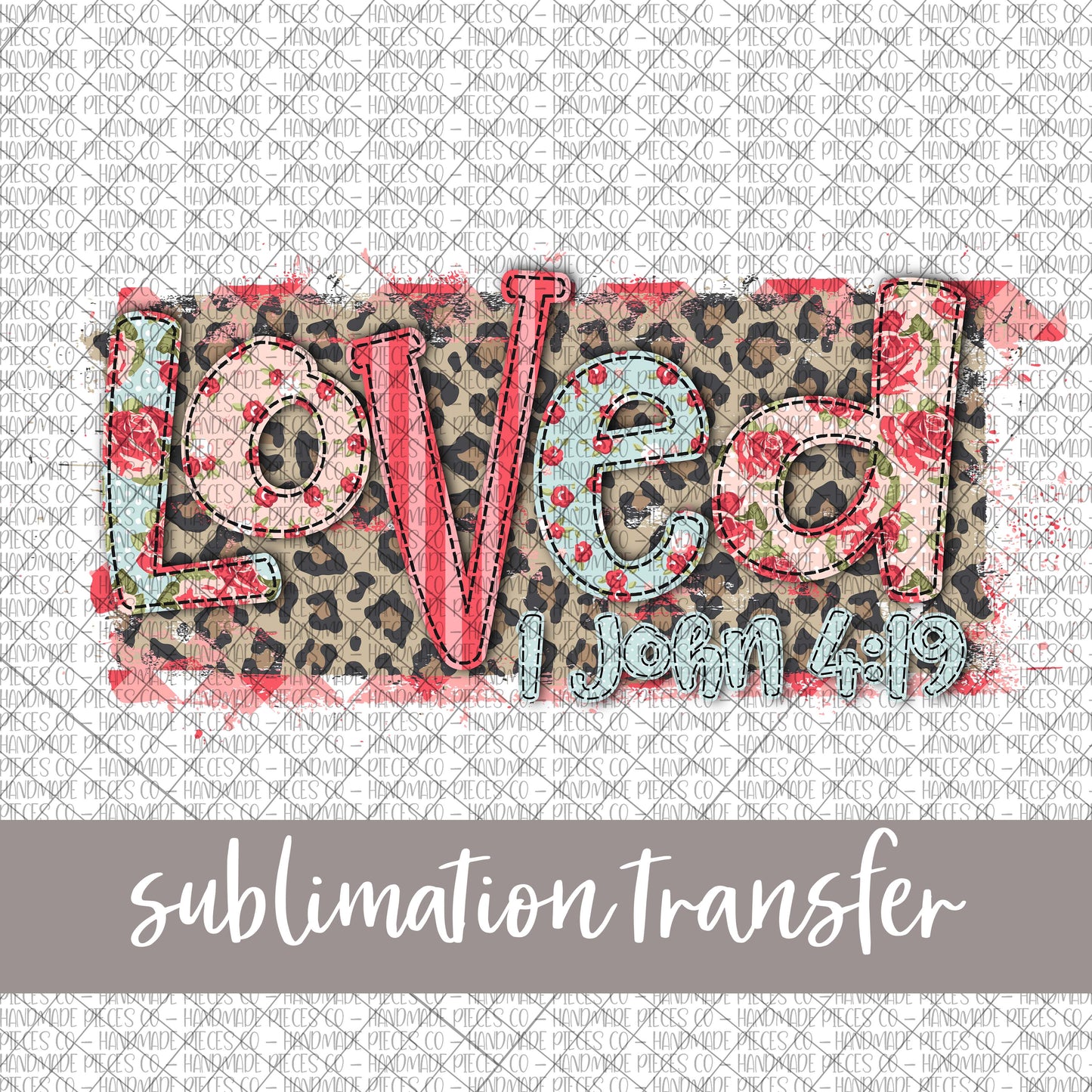 Loved, 1 John 4:16 - Sublimation Transfer