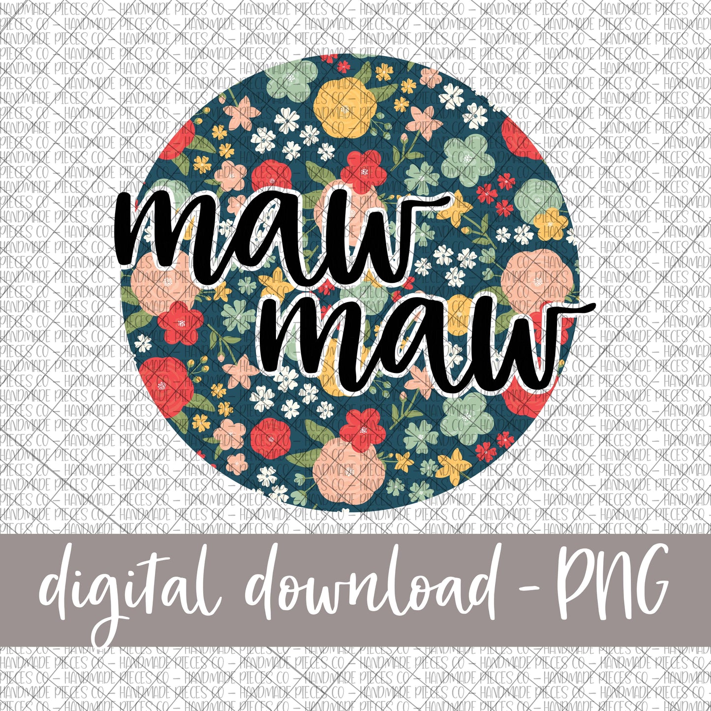 Maw Maw Round, Floral 6 - Digital Download