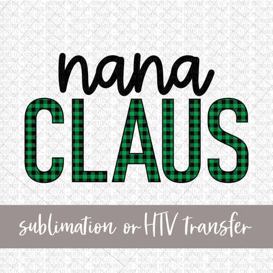 Nana Claus, Green Buffalo Plaid - Sublimation or HTV Transfer