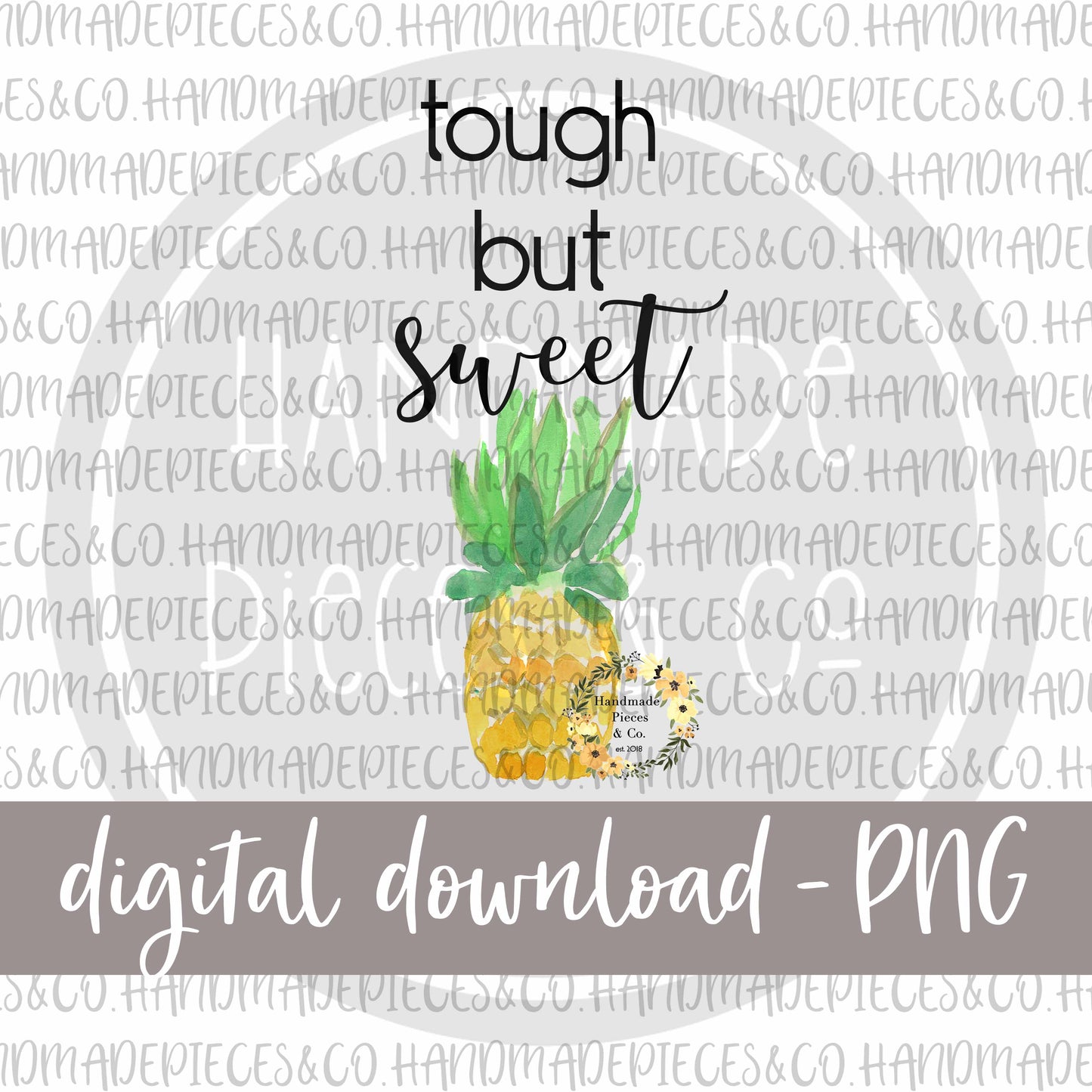 Tough But Sweet, Pineapple - Digital Download