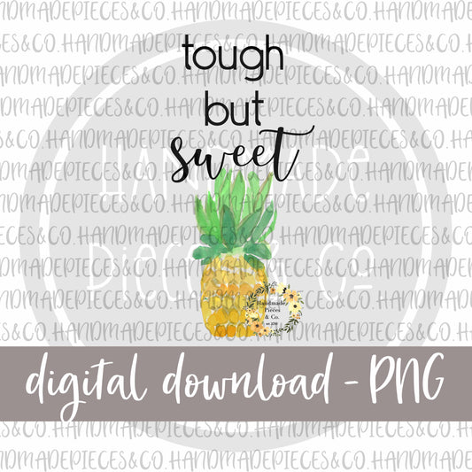 Tough But Sweet, Pineapple - Digital Download