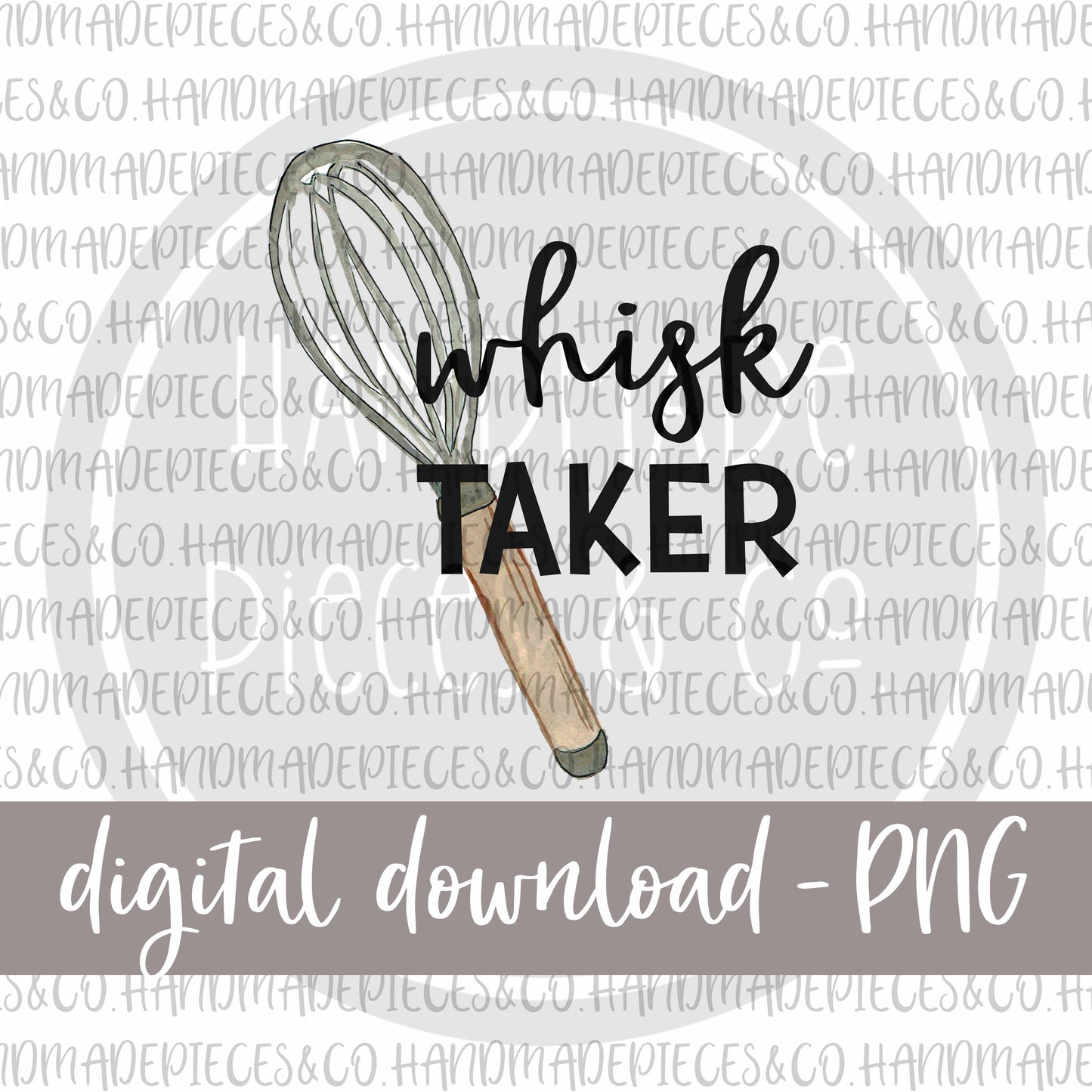 Whisk Taker - Digital Download